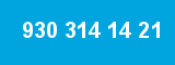 930 314 14 21